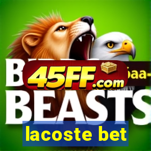 lacoste bet